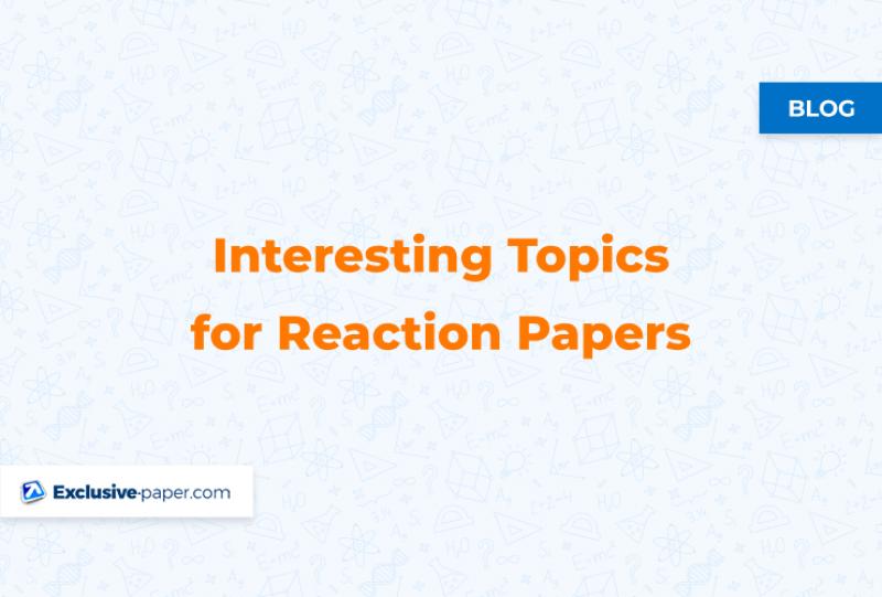 interesting-topics-for-reaction-papers