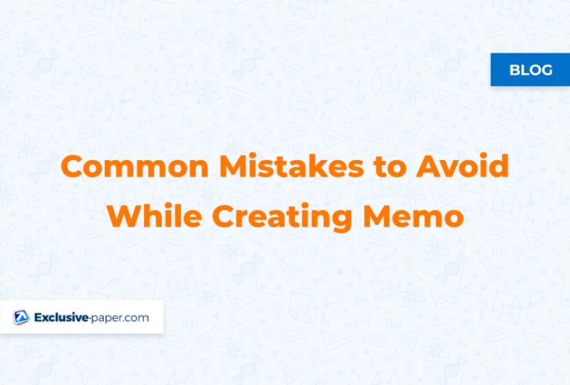 <span>Common Mistakes to Avoid While Creating Memo